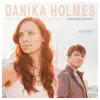 Danika Holmes - Balance, Vol. 1