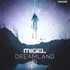 Migel - Dreamland - Single